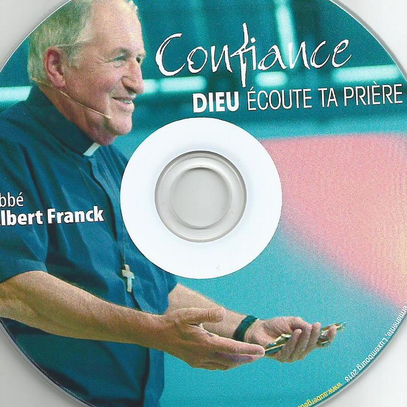 Confiance, Dieu écoute ta prière
